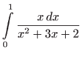 $\displaystyle \int\limits_{0}^{1}\frac{x dx}{x^{2}+3x+2}$