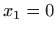 $ x_{1}=0$