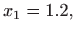 $\displaystyle x_{1}=1.2,$