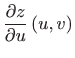 $ \displaystyle \frac{\partial z}{\partial u}\left( u,v\right) $