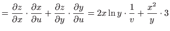 $\displaystyle = \frac{\partial z}{\partial x}\cdot \frac{\partial x}{\partial u...
...dot \frac{\partial y}{\partial u}=2x\ln y\cdot \frac{1}{v}+\frac{x^2}{y}\cdot 3$