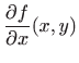 $\displaystyle \frac{\partial f}{\partial x}(x,y)$