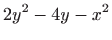 $\displaystyle 2y^2-4y-x^2$