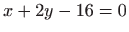 $ x+2y-16=0$