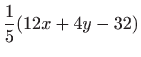 $\displaystyle \frac{1}{5}(12x+4y-32)$