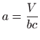 $ \displaystyle a=\frac{V}{bc}$