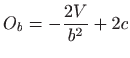 $\displaystyle O_b=-\frac{2V}{b^2}+2c$