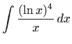 $ \displaystyle\int \frac{(\ln x)^{4}}{x} dx$